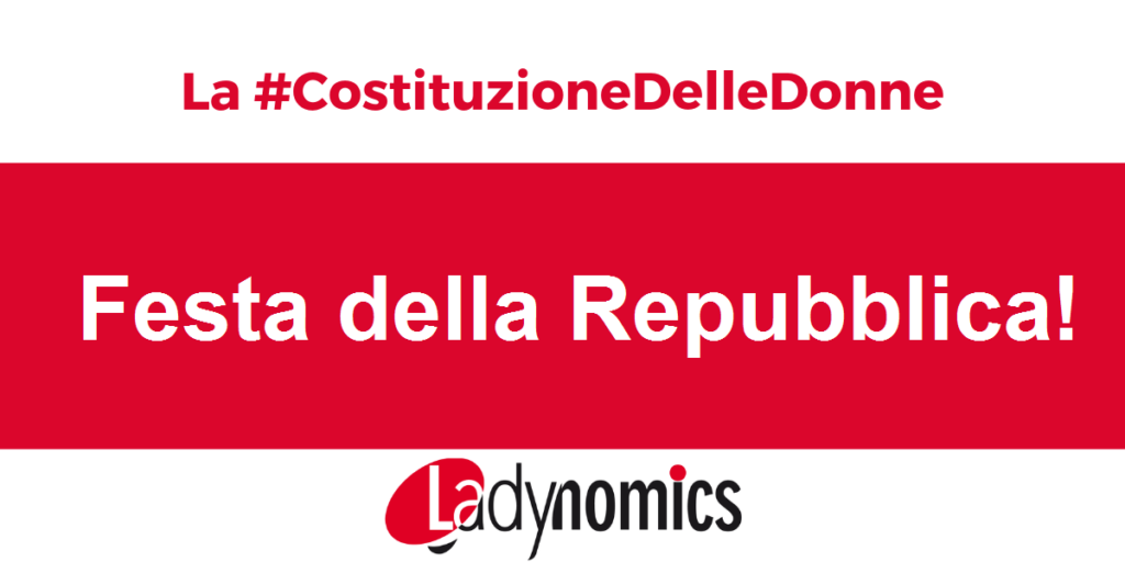 La Festa Della Repubblica con la #CostituzioneDelleDonne